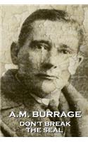 A.M. Burrage - Don't Break The Seal