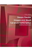 Dream Theater - Images and Words Full Drum Transcription (Unofficial/Unauthorized)
