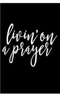 Livin on a Prayer