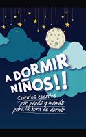 ¡a Dormir Niños!