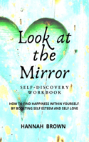 Look at the Mirror Self-Discovery Workbook