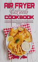 Air Fryer Seafood Cookbook