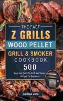 Fast Z Grills Wood Pellet Grill and Smoker Cookbook