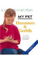 My Pet Hamsters and Gerbils