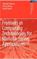 Frontiers in Computing Technologies for Manufacturing Applications