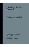 P. Papinius Statius Volume II: Thebaid and Achilleid