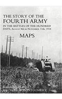 Story of the Fourth Army in the Battles of the Hundred Days: AUGUST 8TH TO NOVEMBER 11TH 1918 Colour Map Volume