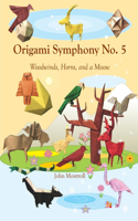 Origami Symphony No. 5