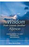 Wisdom from Cosmic Brother Aljenon