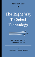 Right Way to Select Technology