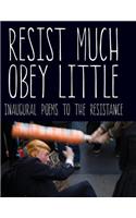 Resist Much / Obey Little
