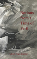 Notions from a Time of Peril