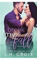 Break My Fall: (3 Swoon)