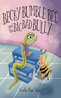 Becky Bumble Bee and the Big Bad Bully