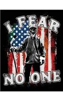 I Fear No One: Composition Notebook Journal