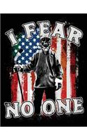 I Fear No One