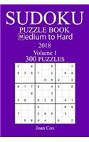 300 Medium to Hard Sudoku Puzzle Book - 2018