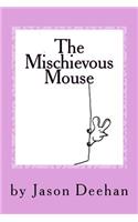 The Mischievous Mouse