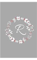 R: Floral Wreath / Monogram Initial 'R' Notebook: (6 x 9) Diary, Daily Planner, Lined Daily Journal For Writing, 100 Pages, Glossy Cover