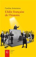 L'Idee Francaise de l'Histoire