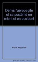 Denys l'Areopagite Et Sa Posterite En Orient Et En Occident: Actes Du Colloque International de Parism 21-24 Septembre 1994(151 Collection Des Etudes Augustiniennes)
