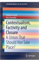 Contextualism, Factivity and Closure