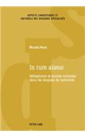 In Rure Alieno: Métaphores Et Termes Nomades Dans Les Langues de Spécialité