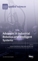 Advances in Industrial Robotics and Intelligent Systems