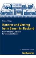 Honorar Und Vertrag Beim Bauen Im Bestand: Ein Rechtlicher Leitfaden Fur Innenarchitekten