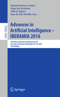 Advances in Artificial Intelligence - Iberamia 2016