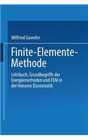 Finite-Elemente-Methode: Lehrbuch Grundbegriffe der Energiemethoden und FEM in der linearen Elastostatik