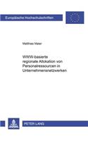 WWW-basierte regionale Allokation von Personalressourcen in Unternehmensnetzwerken