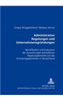 Administrative Regelungen Und Unternehmensgruendungen