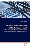 Towards 6th Generation of R&D Management