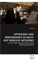 Optimizing Mac Performance in Multi-Hop Wireless Networks