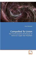 Compelled To Listen