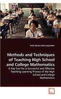 Methods and Techniques of Teaching High School and College Mathematics