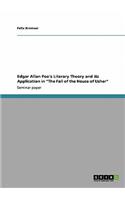 Edgar Allan Poe's Literary Theory and its Application in "The Fall of the House of Usher": (English)