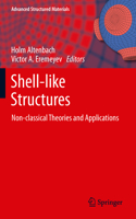 Shell-Like Structures: Non-Classical Theories and Applications