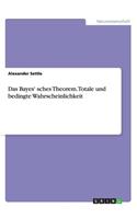 Bayes' sches Theorem. Totale und bedingte Wahrscheinlichkeit