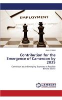 Contribution for the Emergence of Cameroon by 2035