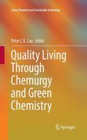 Quality Living Through Chemurgy and Green Chemistry