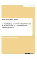 Step-by-Step Overview of Gertler's and Karadi's "Model of Unconventional Monetary Policy"