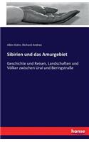 Sibirien und das Amurgebiet