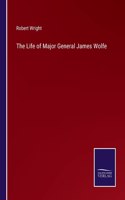 The Life of Major General James Wolfe