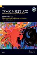 Tango Meets Jazz: 10 Favourite Classical Tangos, Original Version and Jazzy Arrangement for Piano: 10 Favorite Classical Tangos