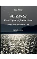 Matangi - Unter Segeln zu fernen Zielen