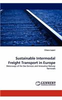 Sustainable Intermodal Freight Transport in Europe