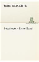 Sebastopol - Erster Band