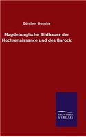 Magdeburgische Bildhauer der Hochrenaissance und des Barock